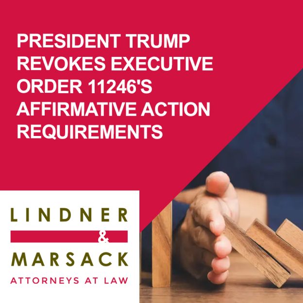 President Trump Revokes Executive Order 11246’s Affirmative Action Requirements